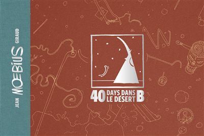 40 Days dans le désert B: Mœbius' woestijnvisioenen.-featured