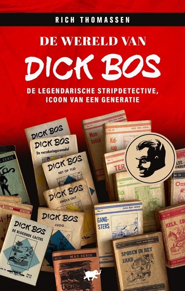 De wereld van Dick Bos: het verhaal van de legendarische Haagse stripdetective-featured